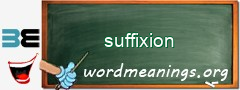 WordMeaning blackboard for suffixion